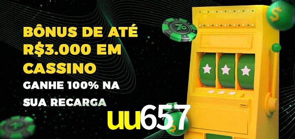 uu657 melhor bônus de depósito